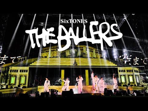 SixTONES –「THE BALLERS」from LIVE DVD/BD「YOUNG OLD」(2025.1.27 TOKYO DOME)
