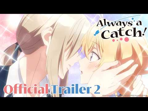 Always a Catch! | Official Main Trailer 2 | English Sub