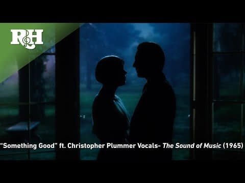 "Something Good" ft. Christopher Plummer's Original Vocals