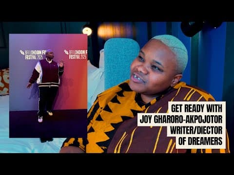 Get Ready with Joy Gharoro-Akpojotor, Writer/Director of Dreamers (2025)