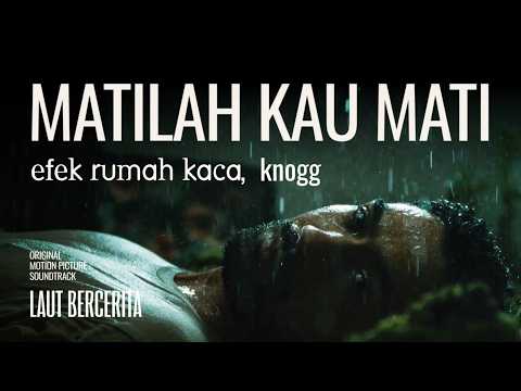 Efek Rumah Kaca - Matilah Kau Mati (Official Music Video) | OST. Laut Bercerita