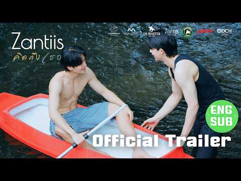 ZANTIIS คิดถึงเธอ | Official Trailer [ENG SUB]