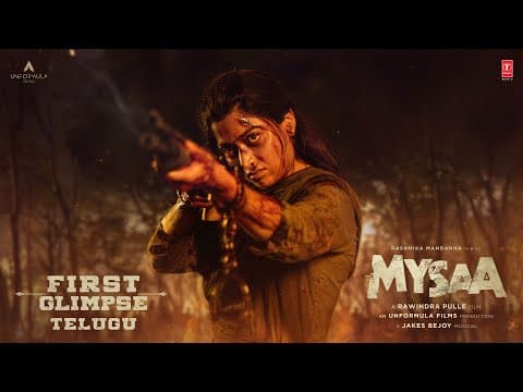 Mysaa First Glimpse (Telugu) | Rashmika Mandanna | Rawindra Pulle | Jakes Bejoy | UnFormula Films