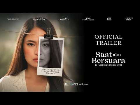 Saat Aku Bersuara - Official Trailer