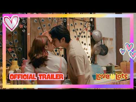 LOVE U LOTS | OFFICIAL TRAILER | Viva One