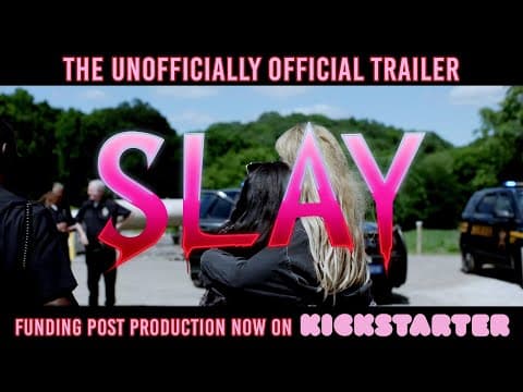 SLAY - The Unofficially Official TRAILER!