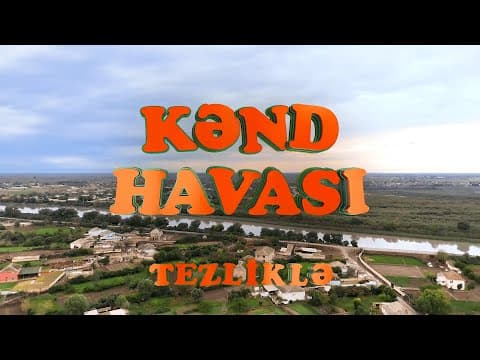 Kənd Havası (Tezliklə)
