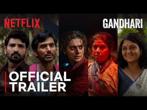 GANDHARI - OFFICIAL TRAILER | KANIKA DHILLON | TAPSEE PANNU