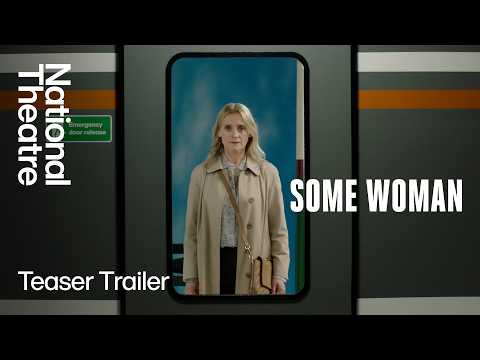 Some Woman | Trailer | National Theatre