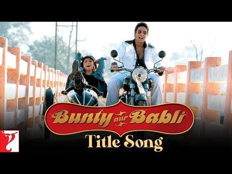 Bunty Aur Babli Title Song