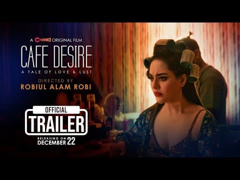 Cafe Desire | Official Trailer | Chorki Original Film | Dinar | Tama | Basar | Shamol | Shohel |Robi