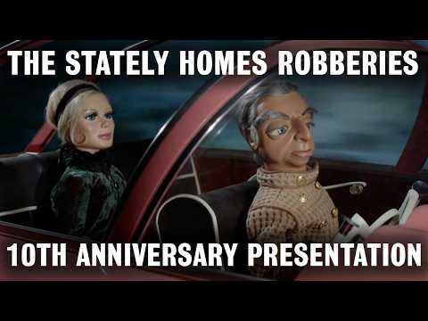 THE STATELY HOMES ROBBERIES– 10th Anniversary Thunderbirds Anniversary Episode Presentation