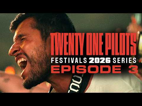 Twenty One Pilots - Festivals 2026 Series: Episode 3