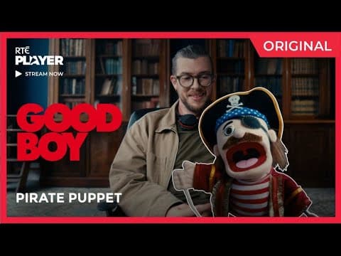 Good Boy | Pirate Puppet Clip | Stream now on RTÉ Player
