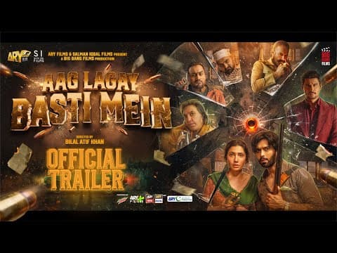 Aag Lagay Basti Mein | Official Trailer | Fahad Mustafa & Mahira Khan | This Eid