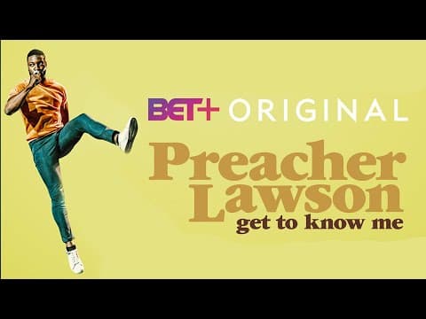 Preacher Lawson "Get To Know Me" Trailer - Now on BET+