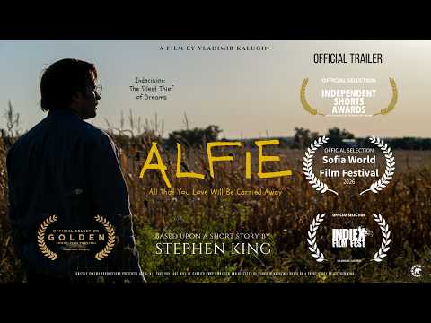 Alfie: All That You Love Will Be Carried Away I Based on a Story by Stephen King I Vladimir Kalugin