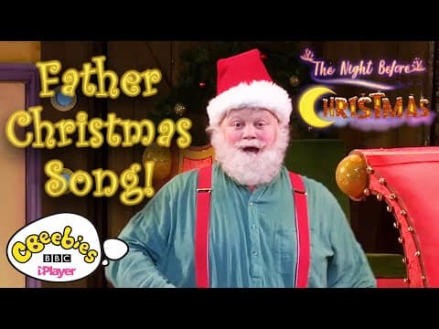 Father Christmas Song 🎅| CBeebies Presents: The Night Before Christmas