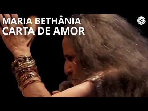 Maria Bethânia - "Carta de Amor" (Ao Vivo) – Carta de Amor