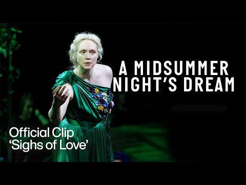 Official Clip | 'Sighs of Love' A Midsummer Night's Dream with Gwendoline Christie | Bridge Theatre