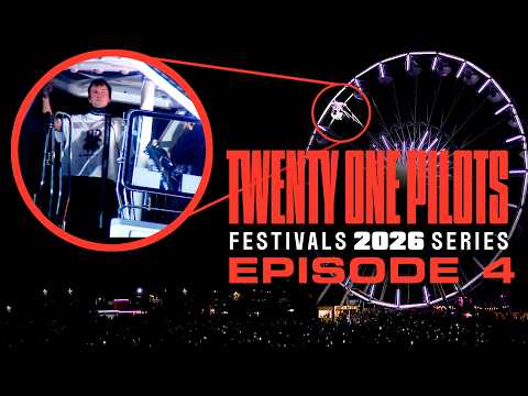 Twenty One Pilots - Festivals 2026 Series: Episode 4