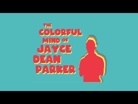 The Colorful Mind of Jayce Dean Parker Campaign Video