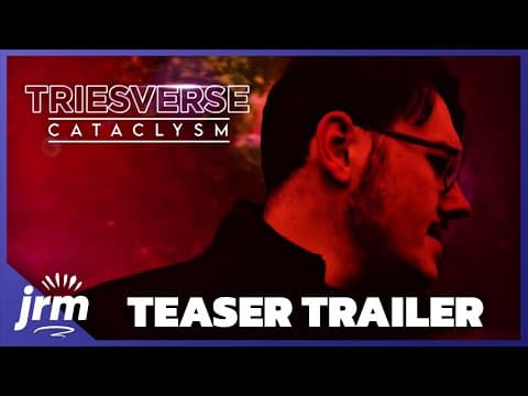 TEASER TRAILER | Triesverse: Cataclysm