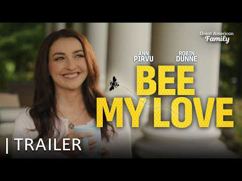 Bee My Love | Trailer | Starring Ann Pirvu and Robin Dunne