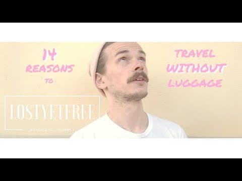 True Minimalist Travel - Part III   |   The Advantages to Carrying Less