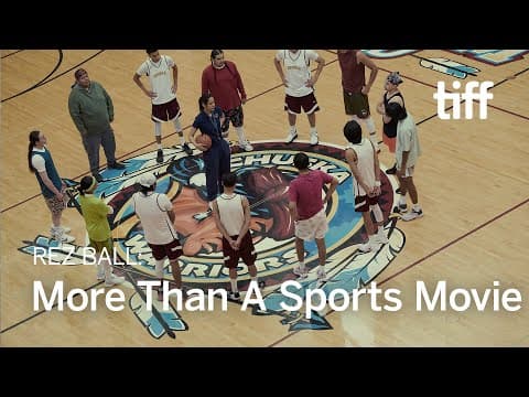 Why REZ BALL Is More Than Just A Basketball Movie  | TIFF 2024