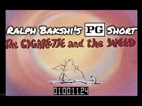 The Cigarette and the Weed (1981) Dir: Ralph Bakshi | PG Short Film