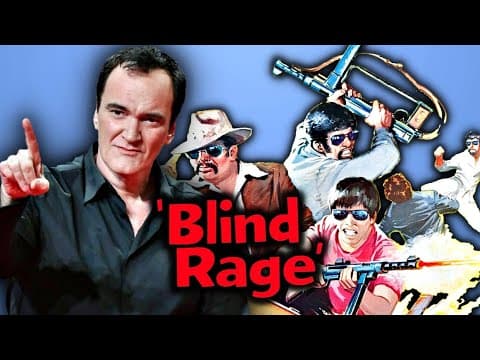 Quentin Tarantino on Blind Rage