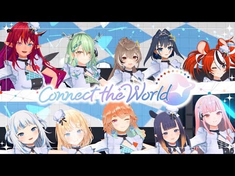 【MV】 Connect the World 【hololive English Original Song】