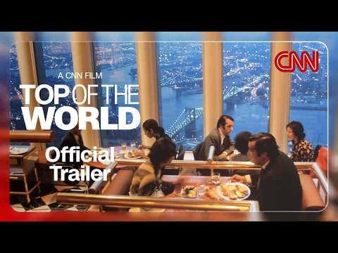 The Legacy of New York City's Windows on The World | Top of The World Official Trailer | CNN