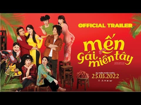 Mến Gái Miền Tây - Official Trailer / Khởi Chiếu Ngày 25.03.2022 | Võ Đăng Khoa Official