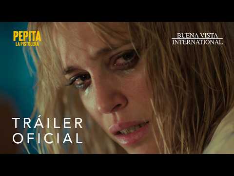 PEPITA LA PISTOLERA | Tráiler Oficial | Buena Vista International LA