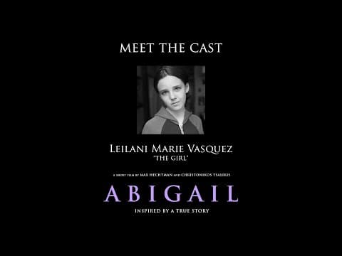 "Abigail" Meet the Cast: Leilani Marie Vasquez (The Girl)