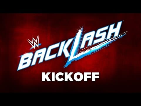 WWE Backlash Kickoff: May 21, 2017