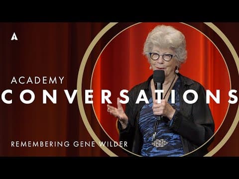 'Remembering Gene Wilder' with filmmakers | Academy Conversations