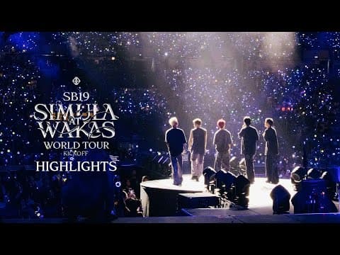 SB19 'Simula at Wakas World Tour Kickoff' Highlights