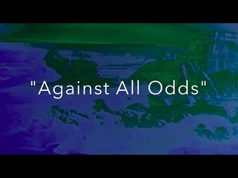Against All Odds