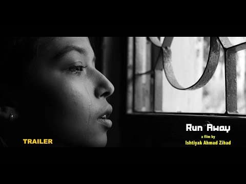 Run Away (রান অ্যাওয়ে) Trailer | Ishtiyak Ahmad Zihad