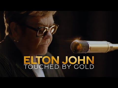 Elton John - Touched By Gold