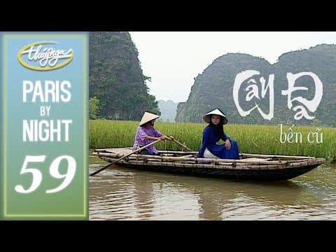 Paris By Night 59 - Cây Đa Bến Cũ (Full Program)