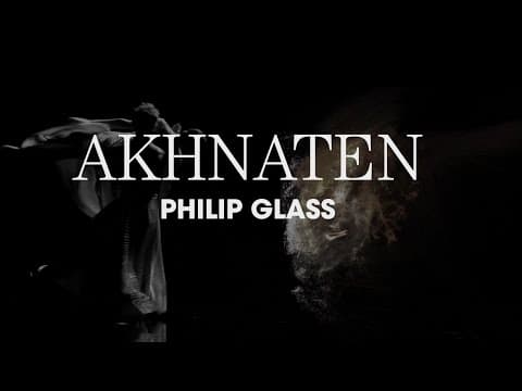 AKHNATEN de Philip Glass 4K (sous-titres Français/Angais disponible)