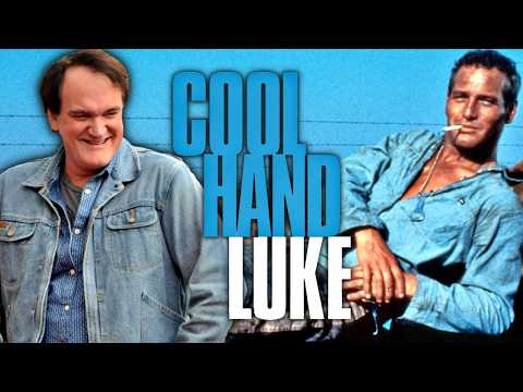 Quentin Tarantino on Cool Hand Luke