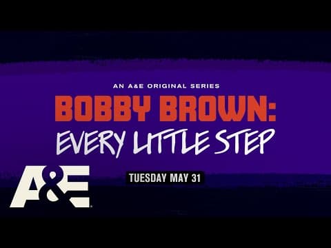First Look at A&E’s New Series “Bobby Brown: Every Little Step” premiering Tuesday, May 31