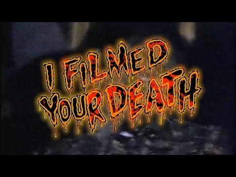 I Filmed Your Death (2018) Trailer