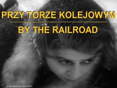 Przy torze kolejowym – cały film