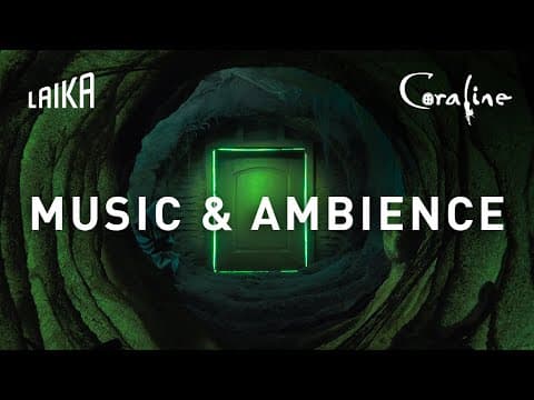 Coraline Ambience: Sounds from the Other World